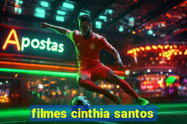 filmes cinthia santos